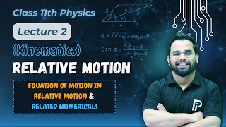 L2 Equation of Motion in Relative Motion amp Related Numericals  Kinematics  NEET amp JEE [upl. by Dave]