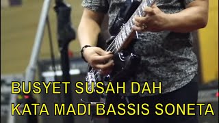 BUSYET quotSUSAH YAHquot KATA MADI BASSIST SONETA ketika latihan 3 Maret 2018 [upl. by Christie]