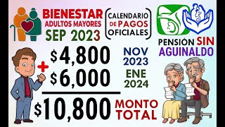 SEPTIEMBRE 2023 pagos BIENESTAR ADULTOS MAYORES PENSIÓN IMSS e ISSSTE sin aguinaldo [upl. by Yetta]