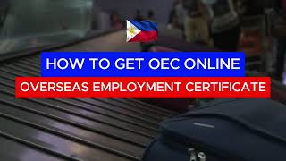 HOW TO GET OEC OVERSEAS EMPLOYMENT CERTIFICATE ONLINE  POEA [upl. by Saks818]