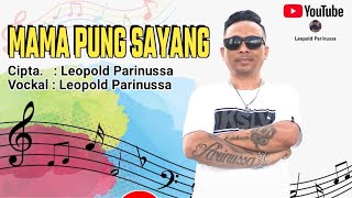 MAMA PUNG SAYANG LEOPOLD PARINUSSA Official music video originalLeopoldC2 [upl. by Janey46]