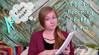 TIPS FOR BECOMING A BETTER TUTOR [upl. by Eiramaneet]