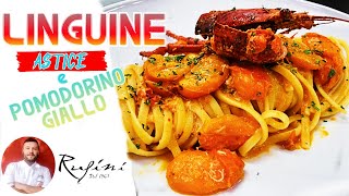 LINGUINE ASTICE E POMODORINO GIALLO 🍝🍝🍝  Primi Piatti veloci e gustosi [upl. by Aubry935]