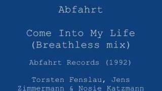 Abfahrt  Come Into My Life Breathless mix [upl. by Inaluahek]