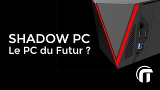 Shadow PC  le PC gamer du futur   découverte et interview [upl. by Hanid]