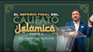 El Imperio Final del Califato Islámico  Parte 4  Dr Armando Alducin [upl. by Thier]