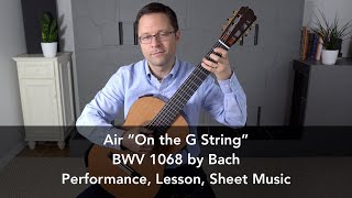 Air “On The G String” BWV 1068 by Bach and Lesson for Classical Guitar [upl. by Okin]