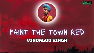 PAINT THE TOWN RED l Funny Indian Version by Vindaloo Singh [upl. by Hgeilyak]