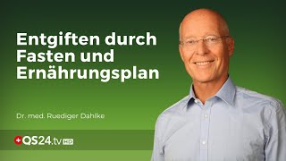 Entgiften durch Fasten und Ernährungsplan  Dr med Ruediger Dahlke  NaturMedizin  QS24 [upl. by Nauh]