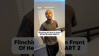 Flinching at Bria in front of her brother PART 2 😳 shorts couple brother prank briaanddrew [upl. by Jahdol]