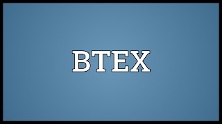 BTEX Meaning [upl. by Nagoh399]