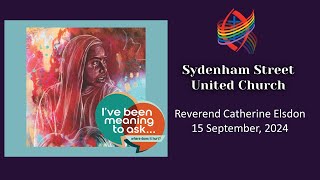 September 15 2024  Sunday Services  Sydenham Street United Church  Rev C Elsdon [upl. by Kempe]