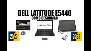 DELL Latitude E5440 Como DESARMAR FACIL Y SENCILLO [upl. by Eimma275]