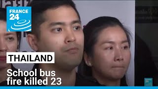 Thai police seek negligence charges for a school bus fire that killed 23 • FRANCE 24 English [upl. by Eiser632]