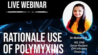 Rational use of Polymyxin  Colistin vs Polymyxin B Treatment of CRE  Webinar Dr Akshatha R DM ID [upl. by Eudora670]