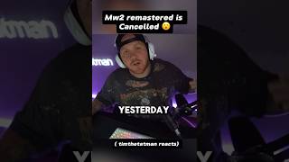 MW2 REMASTERED IS CANCELLED 😳🤯Tim’s thoughts  mw2 remastered modernwarfare2 shorts cod yt [upl. by Ayocat]