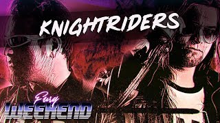 Fury Weekend  Knightriders FiXT Neon [upl. by Lal]