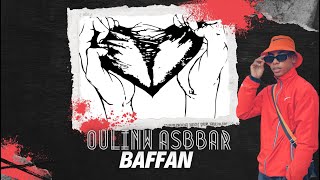 BAFFAN  OULINW ASBBAR  ألينو أصبار Exclusive Music Video  فيديو كليب حصري [upl. by Leahey]