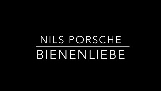 Nils Porsche  Bienenliebe Official Video [upl. by Tim]