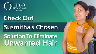 Join Susmithas hair free journey with Olivas advanced laser hair removal treatment [upl. by Pedrotti]