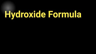 Hydroxide FormulaWhat is the formula for hydroxide and its charge [upl. by Norel]