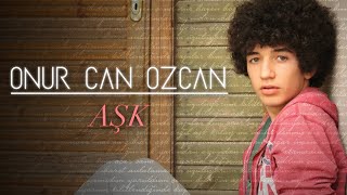 Onur Can Özcan  Aşk Official Video [upl. by Kondon]