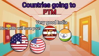 Countries going to PTM  Funny and Interesting🤔🤔  Earth Country Ball [upl. by Aneehc617]