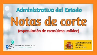 Administrativo del Estado  Especulación de escasa validez sobre las posibles notas de corte [upl. by Jolie]