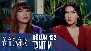 Yasak Elma 122 Bölüm Tanıtımı [upl. by Nonnaihr]