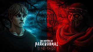 quotBeballquot  10° Episódio  Uma História de Paranormal O Rei Caído [upl. by Artnoed]