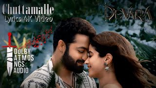 Devara Chuttamalle Lyrics 4K Video Song Dolby AtmosNGS AudioBass BoostNTRJanhvi KapoorAnirudh [upl. by Halliday47]