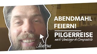 50  Abendmahl feiern  Pilgerreise nach Santiago de Compostela mit Marcus [upl. by Nelubez]