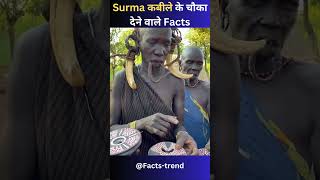 Top 5 Surma tribe facts  Zulu tribe  shorts facts viral surmasurma adivasi [upl. by Feledy]