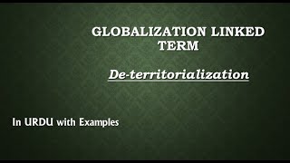 Deterritorialization Globalization Linked Term in Urdu with Examples [upl. by Nodal]