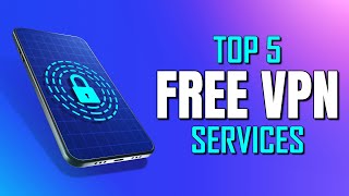 Top 5 Best FREE VPN Services [upl. by Eninnej]