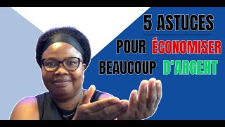 5 Astuces Faciles Pour Épargner Beaucoup d’Argent [upl. by Stratton426]