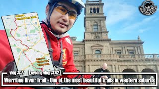 vlog 77  【cycling vlog  41】Werribee River Trail [upl. by Heyra]