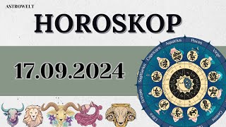 HOROSKOP FÜR 17 SEPTEMBER 2024 FÜR ALLE STERNZEICHEN [upl. by Eelnodnarb]