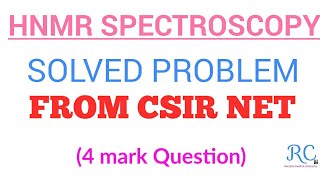 HNMR SPECTROSCOPY PROBLEM SOLUTION CSIR NET Question [upl. by Couture]