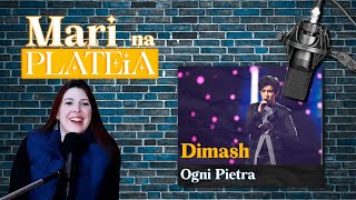 REAGINDO A DIMASH  OGNI PIETRA  Mari na Plateia S1 E31 [upl. by Gnanmas986]