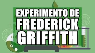 Genética Experimento de Frederick Griffith [upl. by Lachlan]