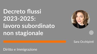 Decreto flussi 20232025 lavoro subordinato non stagionale [upl. by Devy540]