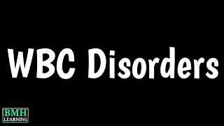 WBC Disorders  Leuckocyte Disorders  Leukocyte Abnormalities  Leukopenia amp Leukocytosis [upl. by Irroc]