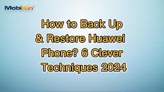 How to Back Up amp Restore Huawei Phone 6 Clever Techniques 2024 [upl. by Isola673]