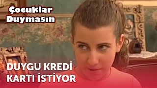 Duygu Kredi Kartı İstiyor  Çocuklar Duymasın 4 Bölüm ATV [upl. by Aihtnis]