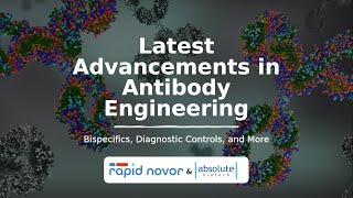 Latest Advancements in Antibody Engineering – Bispecifics Diagnostic Controls and More [upl. by Inittirb]