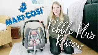 MAXI COSI PEBBLE PLUS CAR SEAT REVIEW  AD [upl. by Aneekahs502]