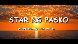 ABSCBN Christmas Station ID  STAR NG PASKO  LYRICS SALAMAT SA LIWANAG MO [upl. by Ahael910]