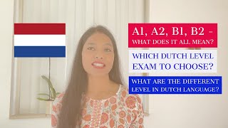 A1 A2 B1 B2 level What does it all mean Which Dutch inburgering exam to choose Dutch language [upl. by Atteve]