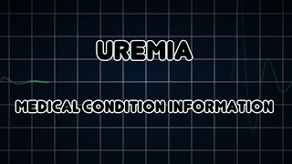 Uremia Medical Condition [upl. by Emmaline133]